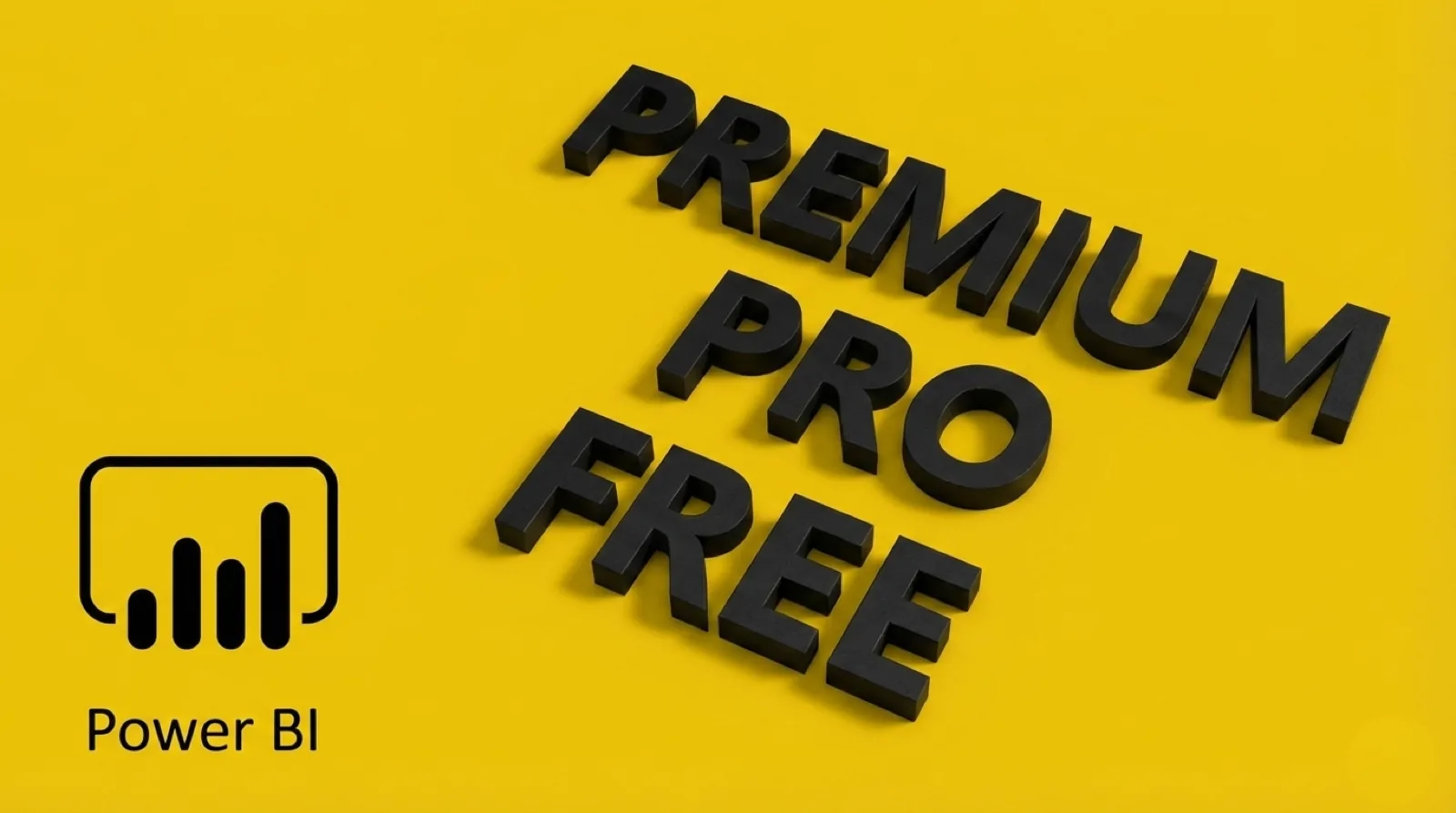 Letras pretas em 3D com Premium, Pro e Free sobre fundo amarelo, ao lado do logo do Power BI