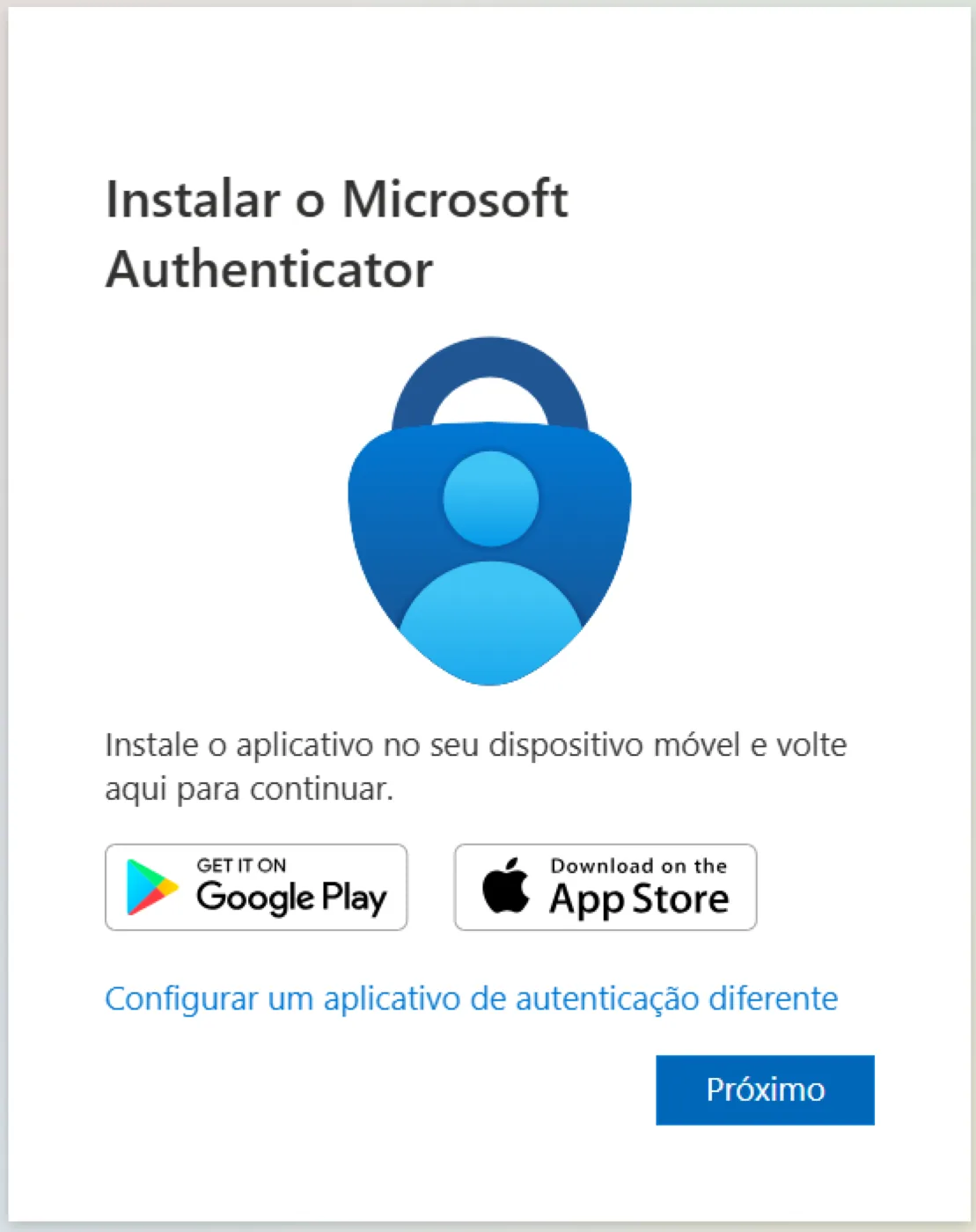 Tela Instalar o Microsoft Authenticator com os botões da Google Play e da App Store e o botão Próximo