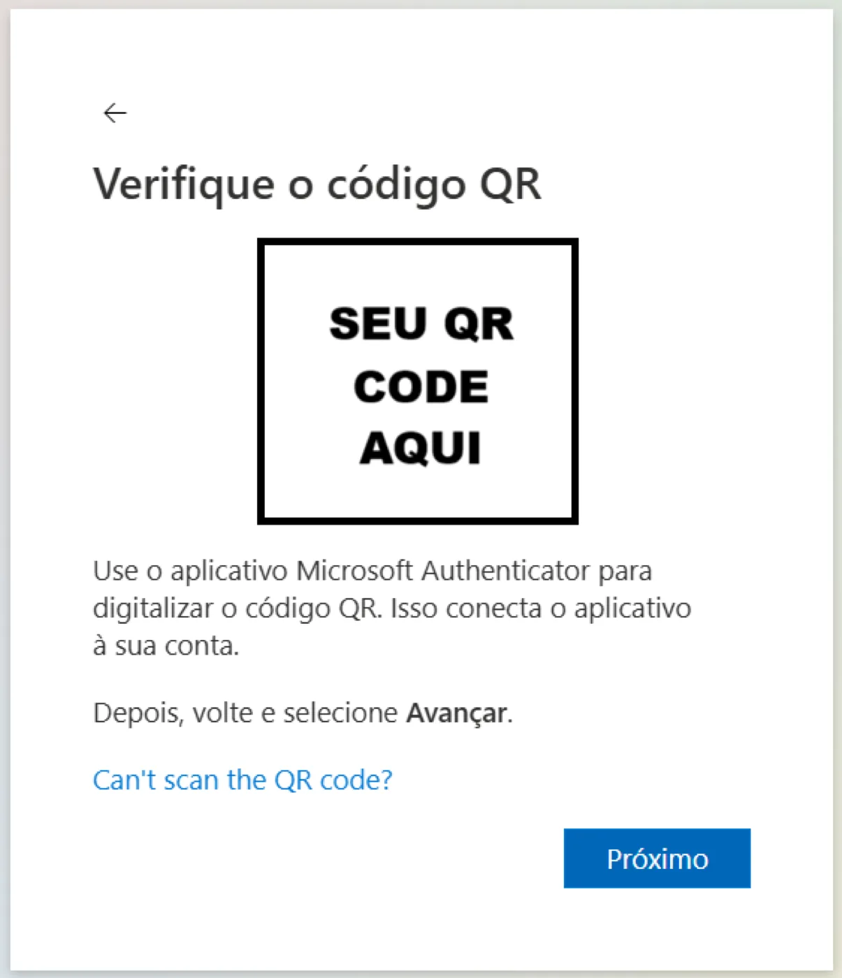 Tela Verifique o código QR com o quadro SEU QR CODE AQUI no lugar do código a ser lido pelo app e o botão Próximo